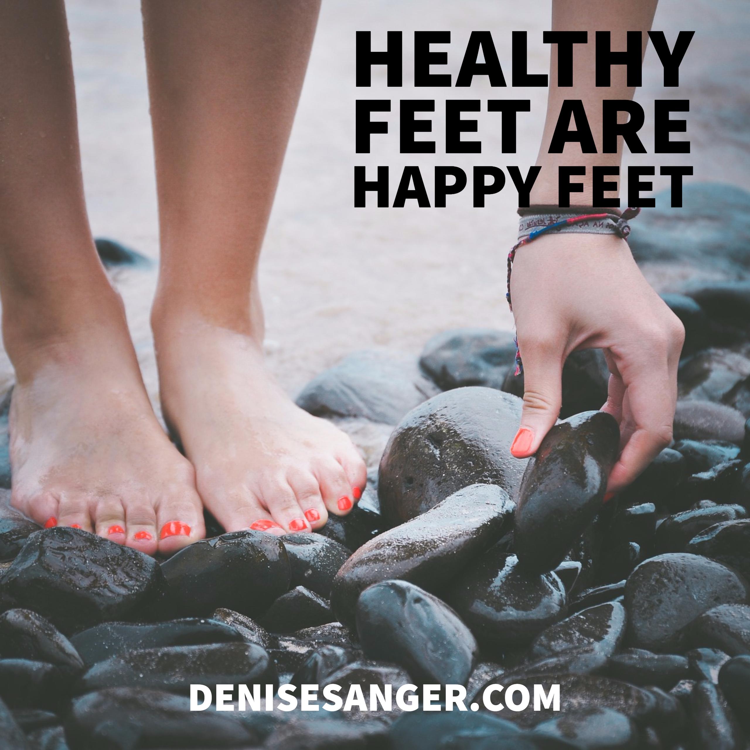 Healthy Feet Are Happy Feet Wellness Break With Denise Sanger