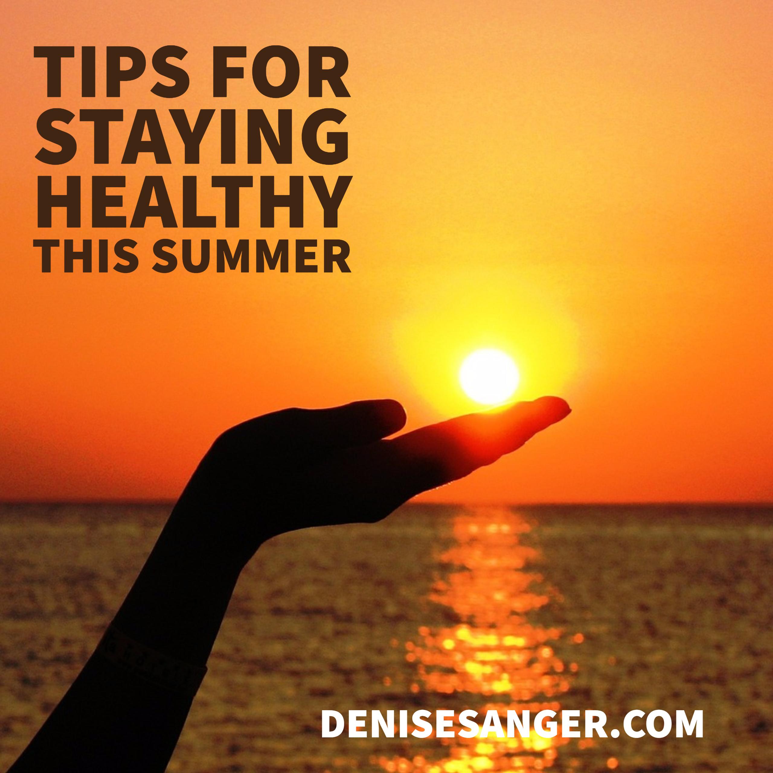 Tips For Staying Healthy This Summer