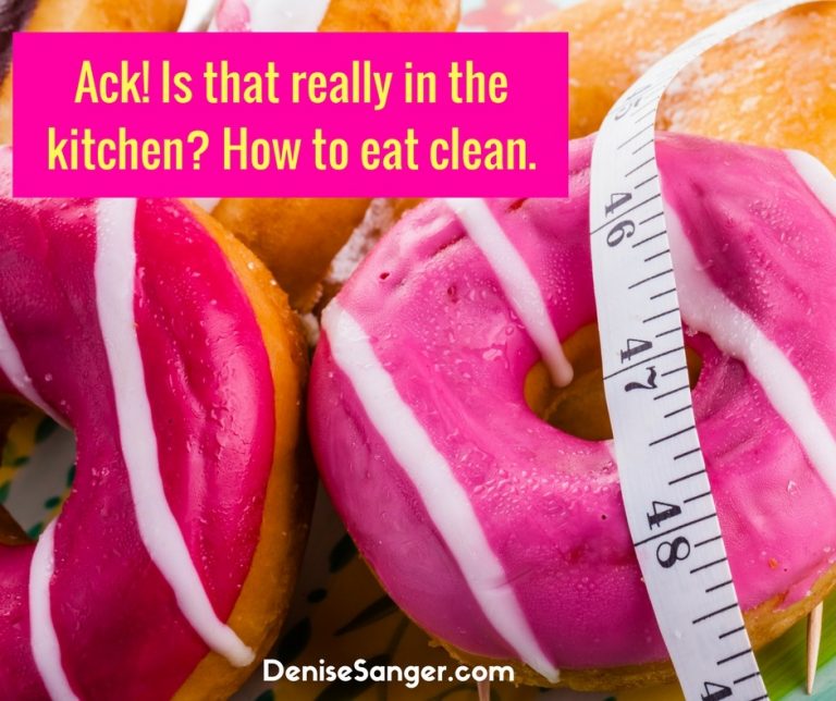 Ack! Is that really in the kitchen? How to eat clean.
