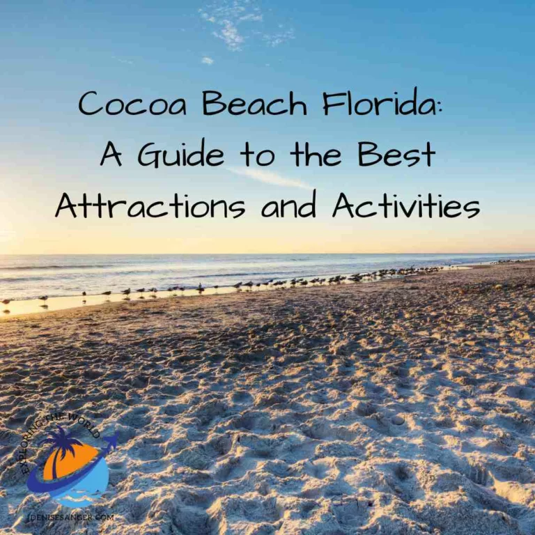 Cocoa Beach Florida: A Guide to the Best Attractions and Activities