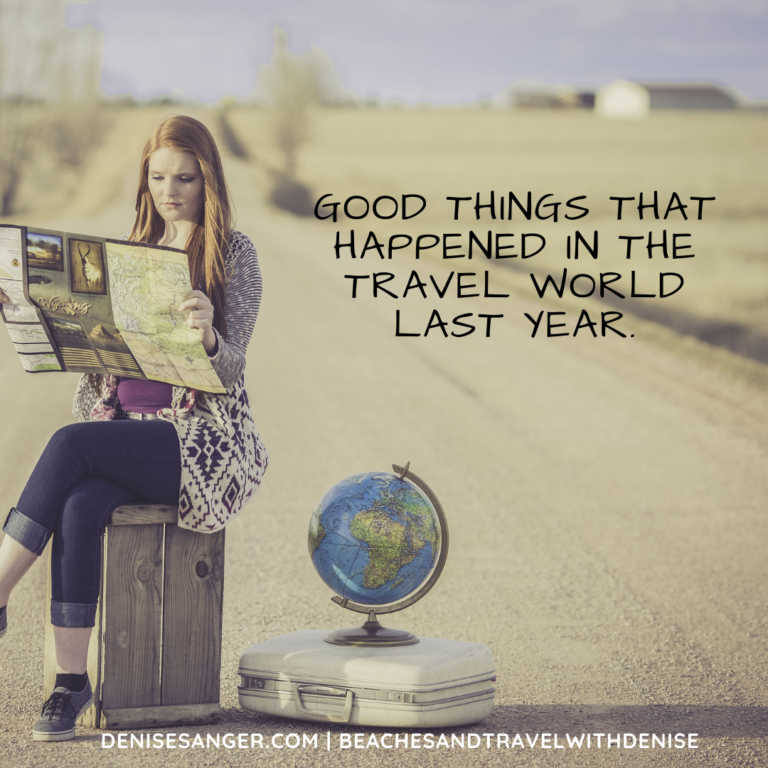 Good things that happened in the travel world last year.