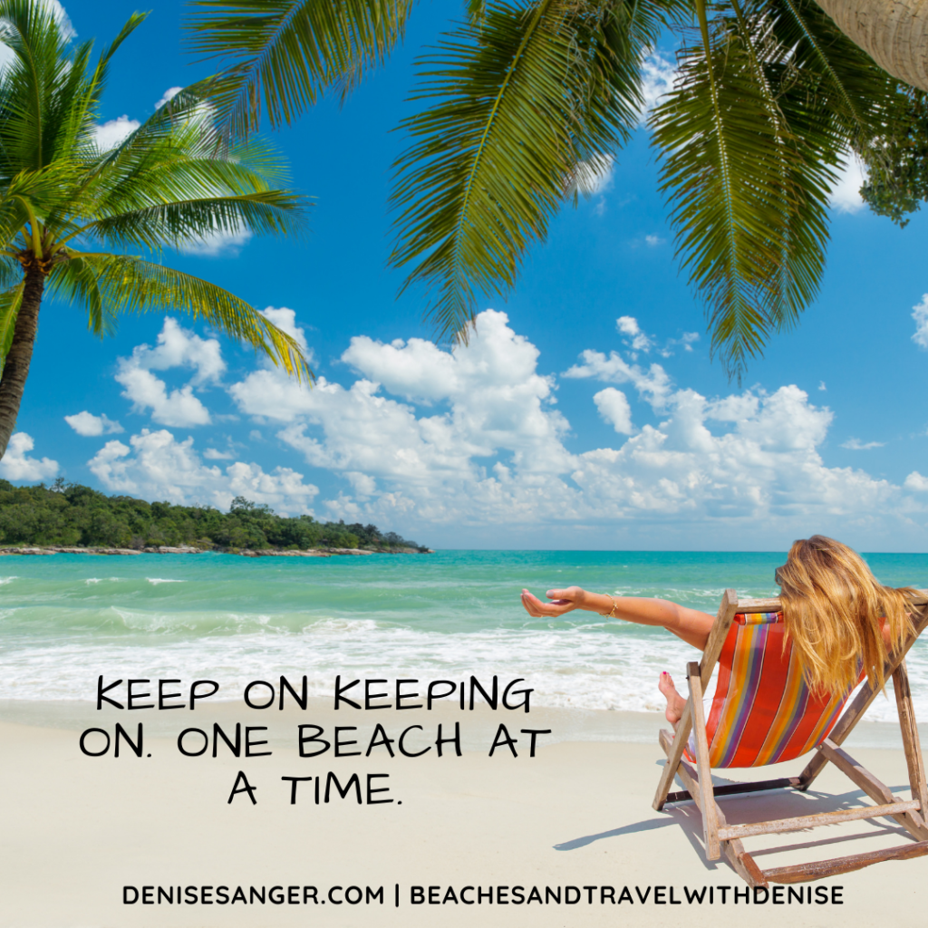 keep traveling one beach at a timer