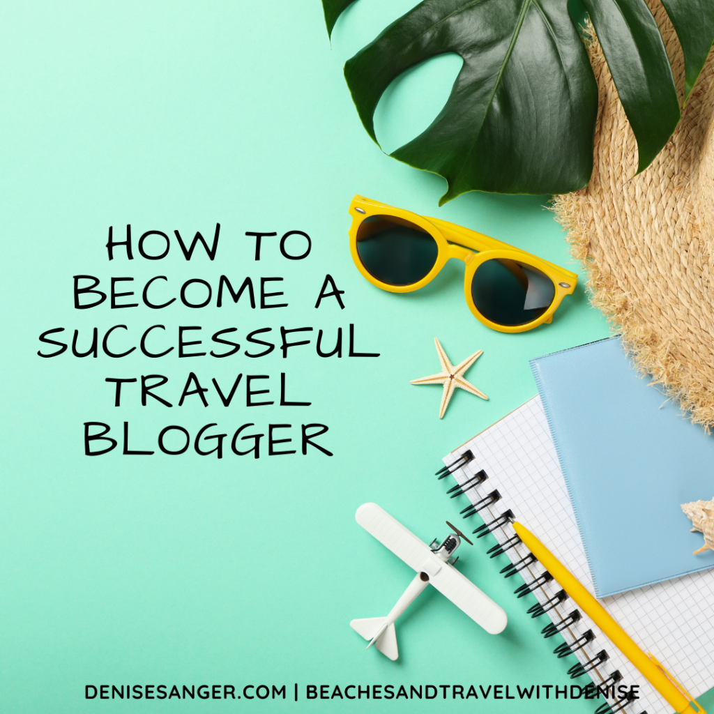 How To Become A Successful Travel Blogger