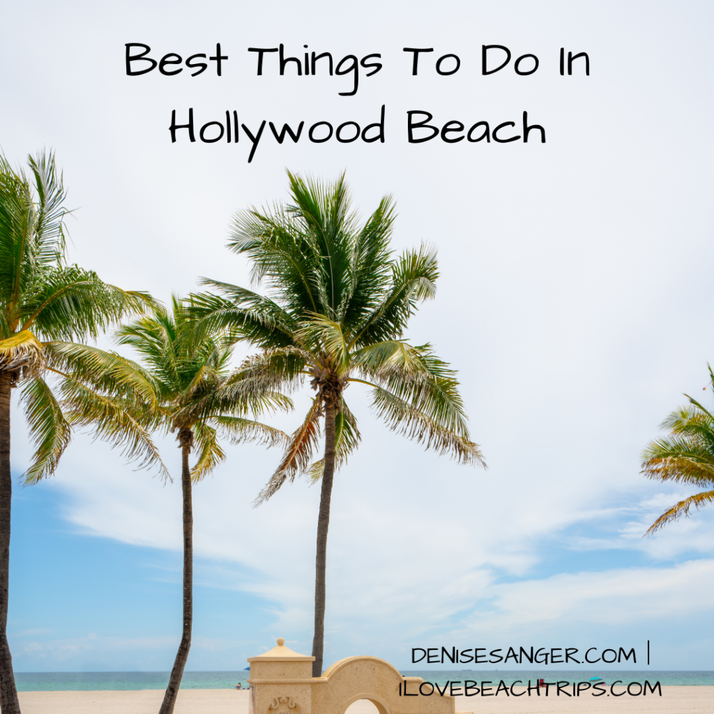 Best Things To Do In Hollywood Beach