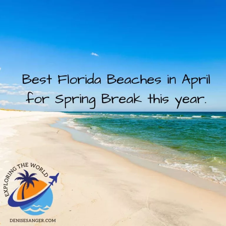 Best Florida Beaches in April for Spring Break this year.