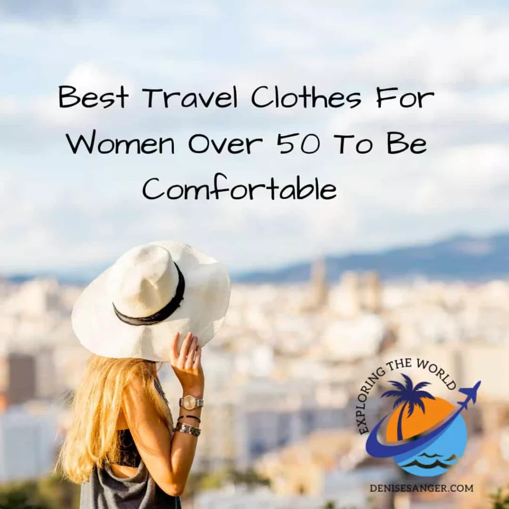 Best Travel Clothes For Women Over 50