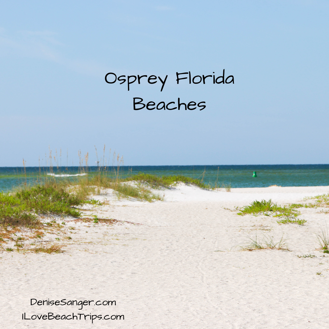 Osprey Florida Beaches - Best Florida Vacations From A Resident