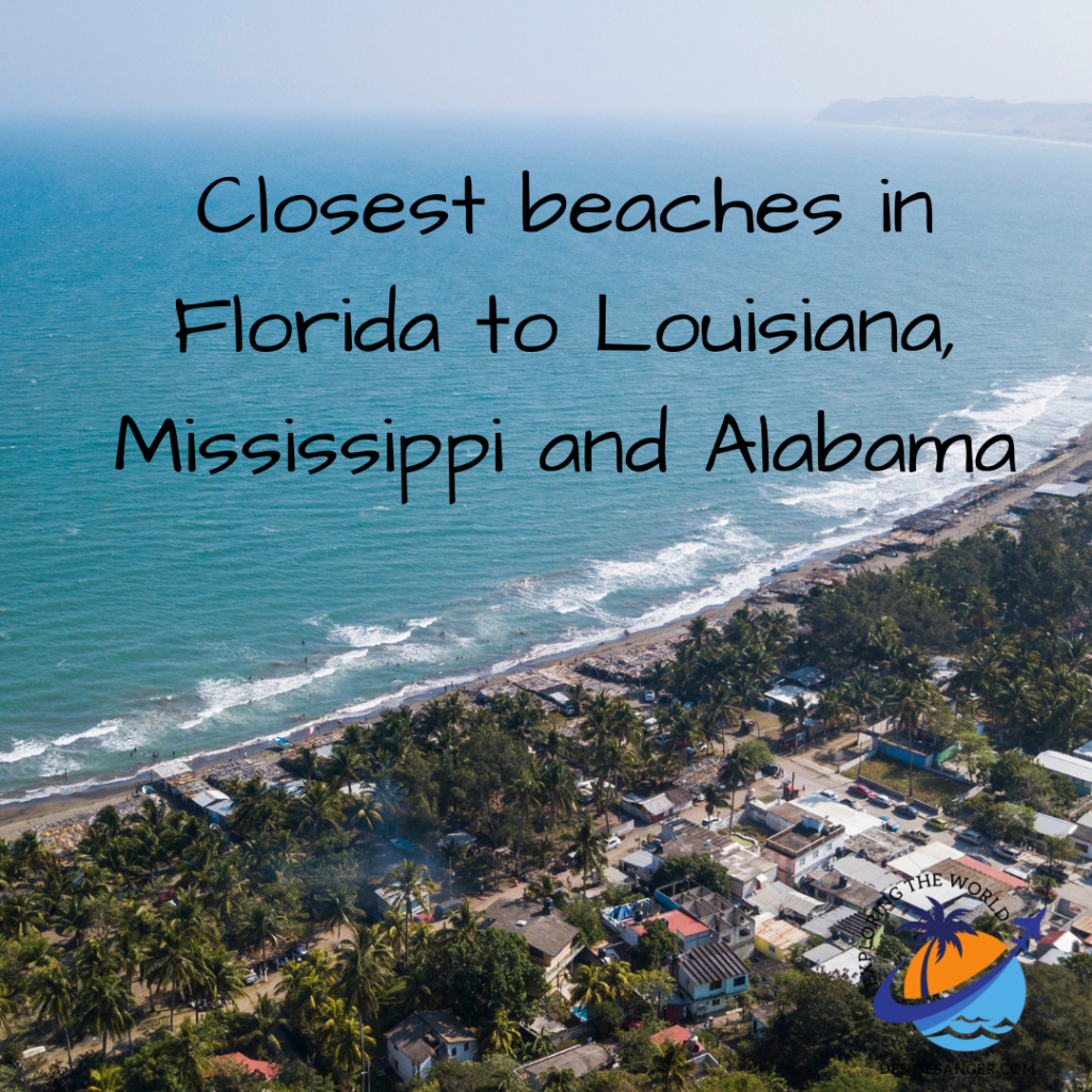 Closest beaches in Florida to Louisiana, Mississippi and Alabama Travel Florida Advice Blog