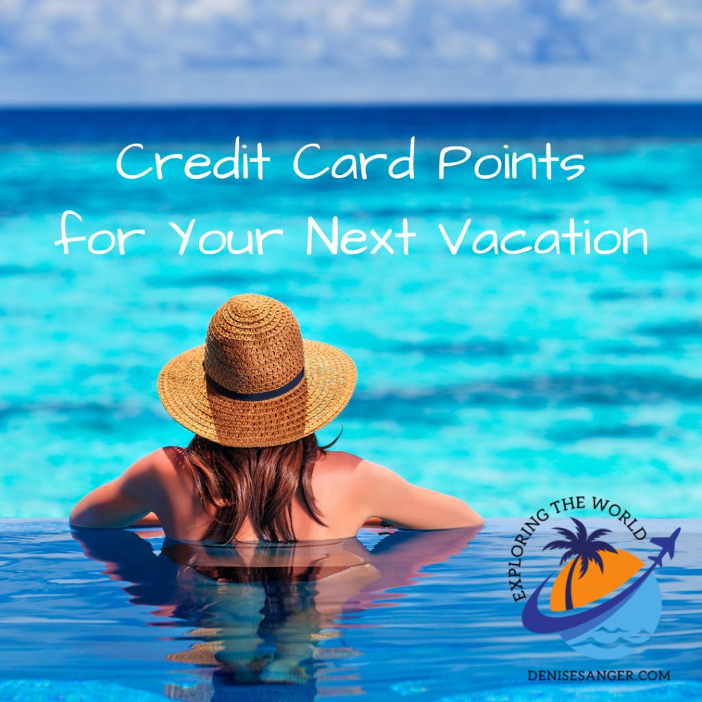 credit card points for your next vacation