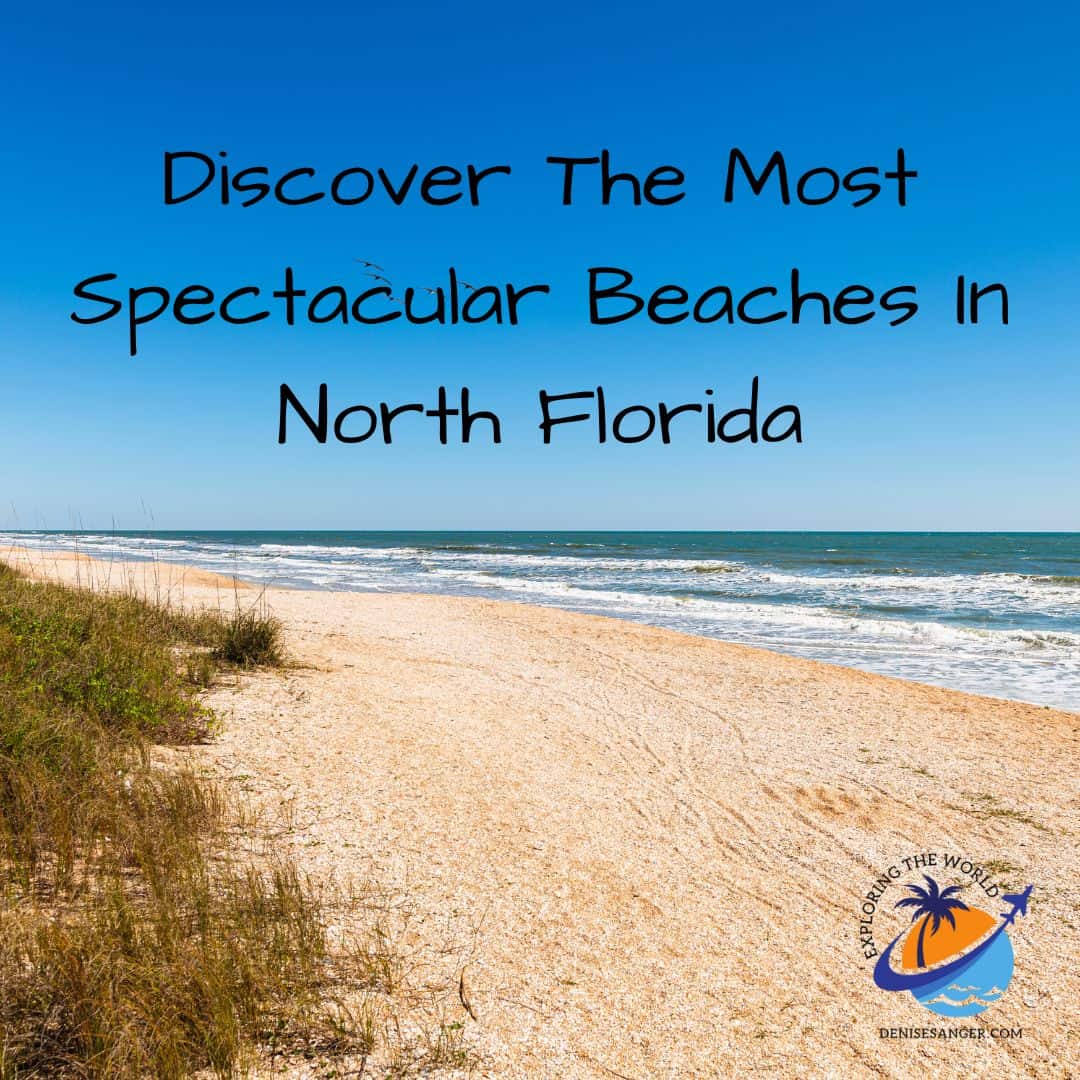 Discover The Most Spectacular Beaches In North Florida Travel Florida