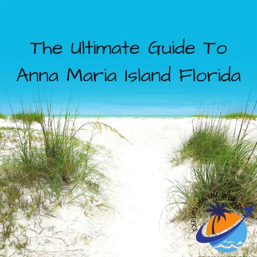 The Ultimate Guide To Anna Maria Island Florida