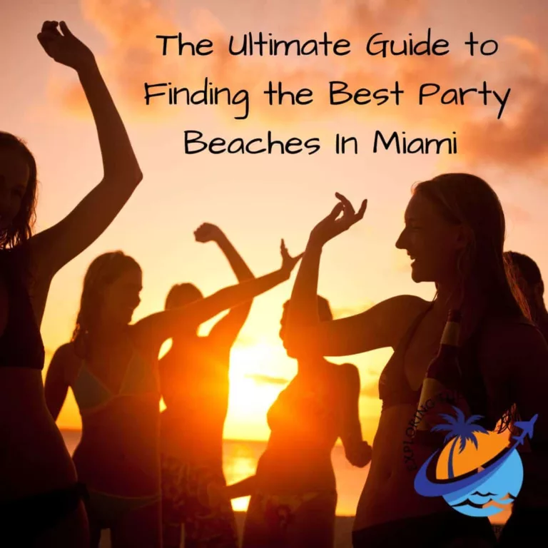 The Ultimate Guide to Finding the Best Party Beaches In Miami 