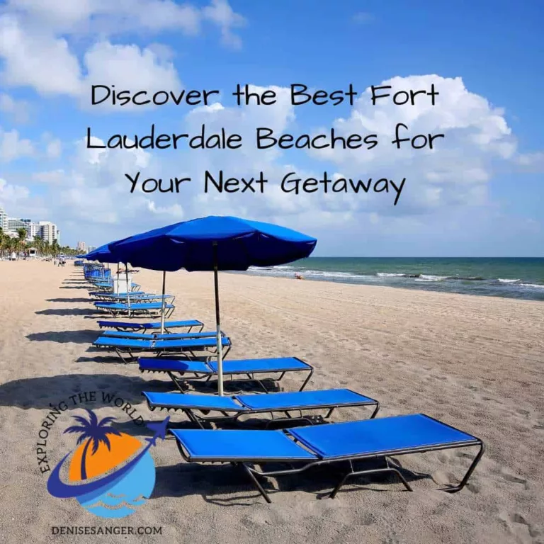 Discover the Best Fort Lauderdale Beaches for Your Next Getaway