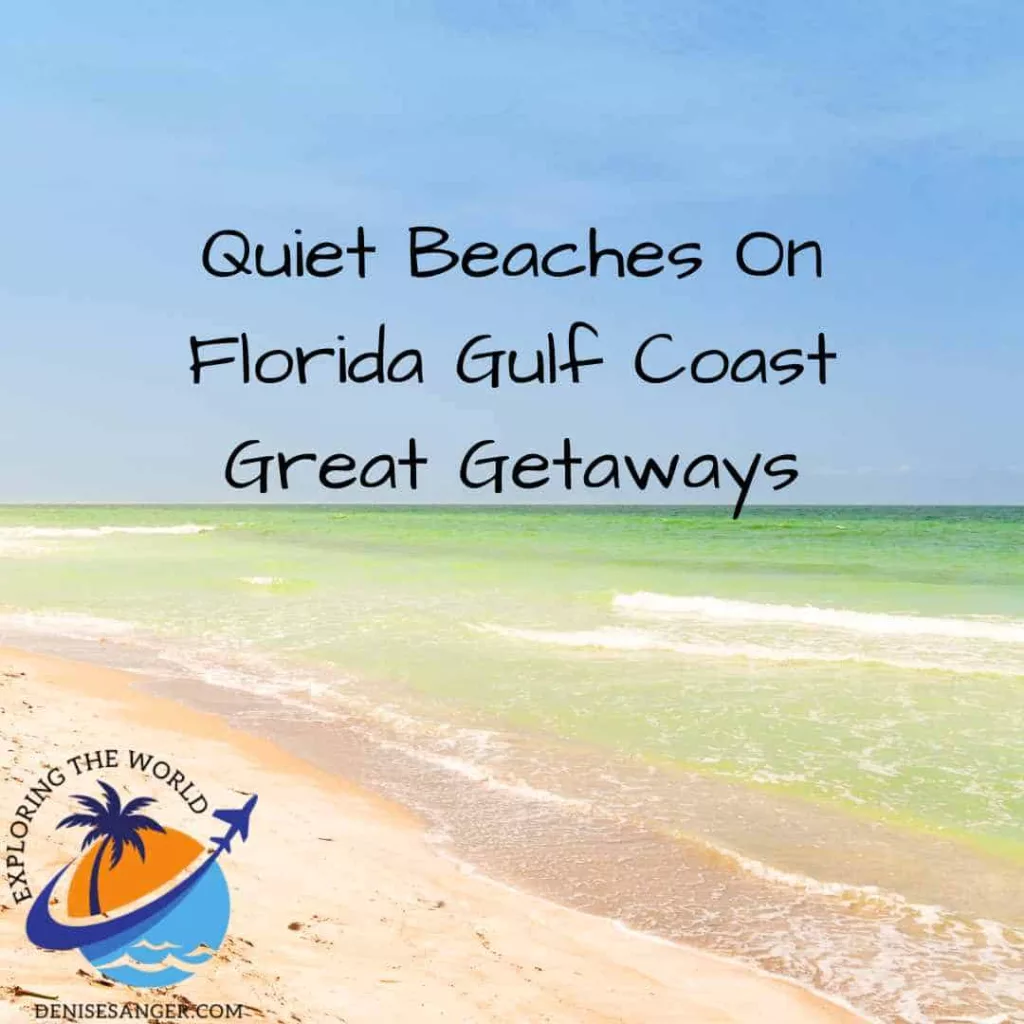 Quiet Beaches On Florida Gulf Coast Great Getaways