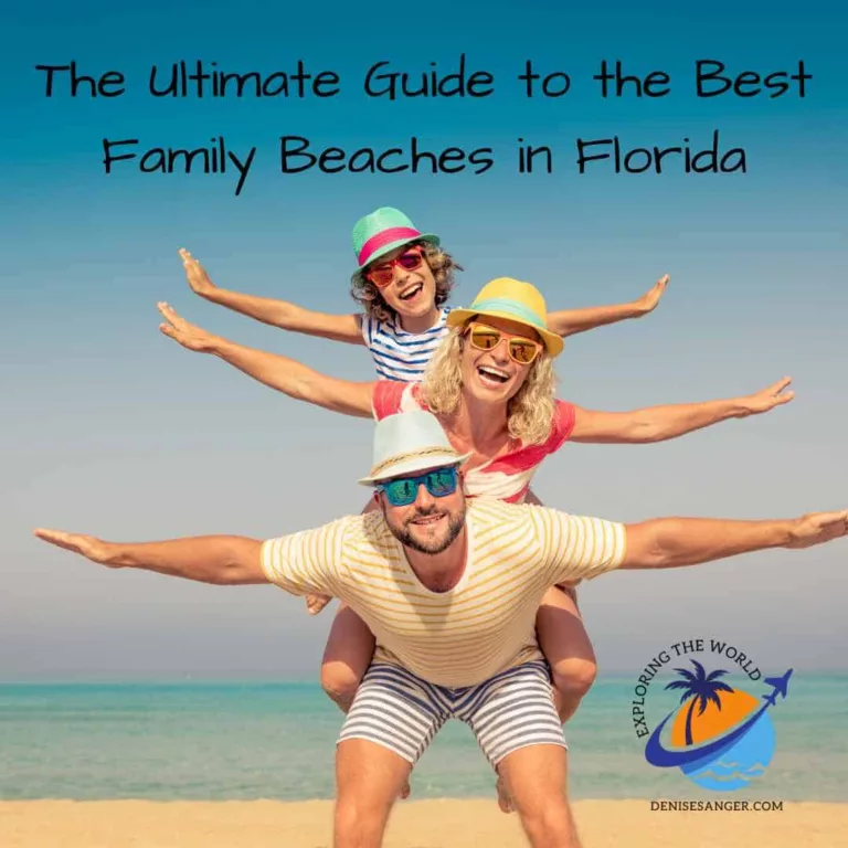 The Ultimate Guide to the Best Family Beaches in Florida