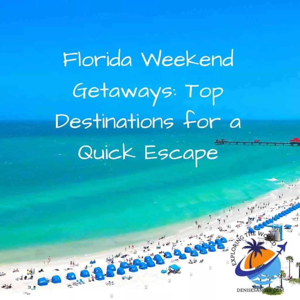 Florida Weekend Getaways: Top Destinations for a Quick Escape