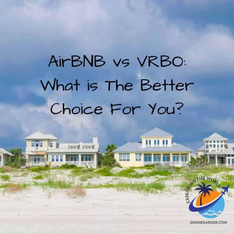 AirBNB vs VRBO: What is The Better Choice For You?