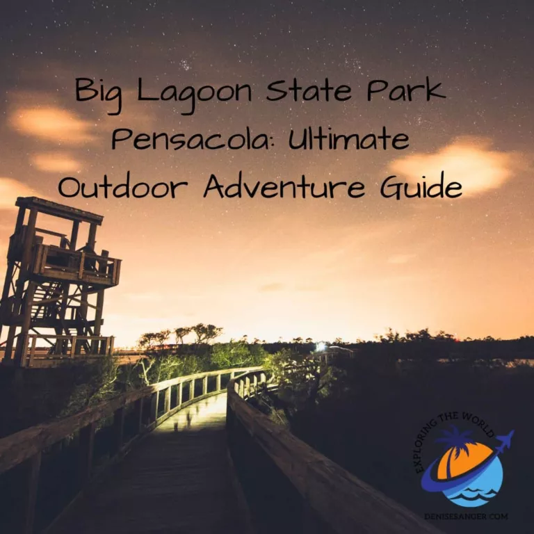 Big Lagoon State Park Pensacola: Ultimate Outdoor Adventure Guide