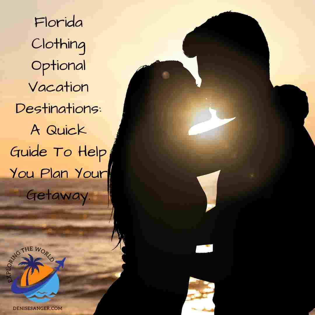 Florida Clothing Optional Vacation Destinations: A Quick Guide To Help ...