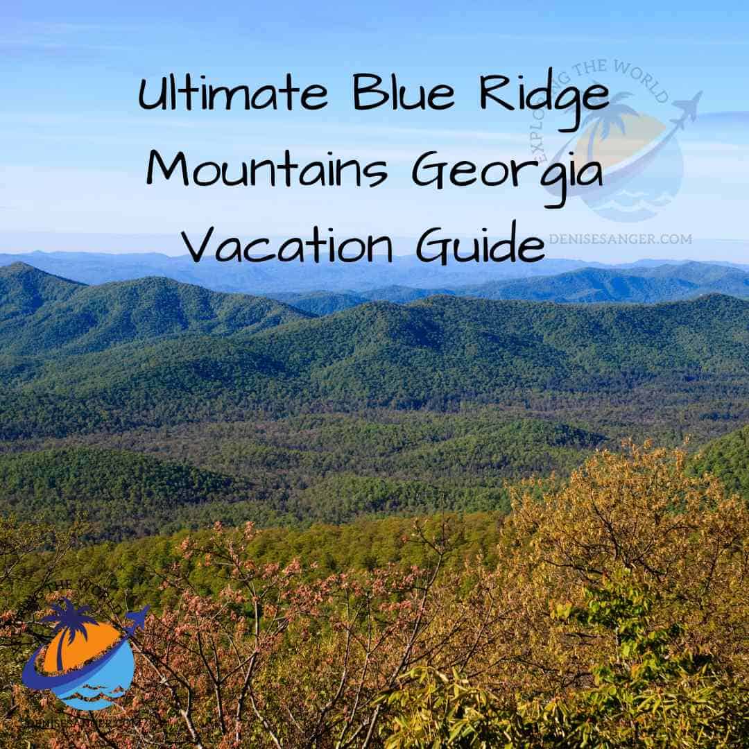 Ultimate Blue Ridge Mountains Georgia Vacation Guide - Travel Florida 