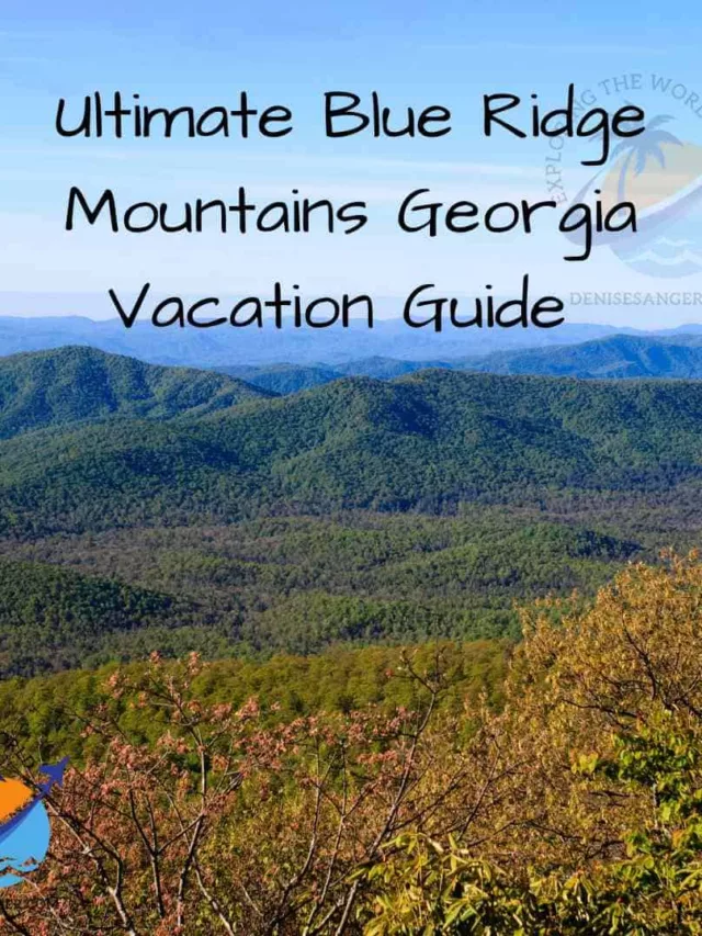 Ultimate Guide To Blue Ridge Mountains Georgia - Solo Travel Tips And 