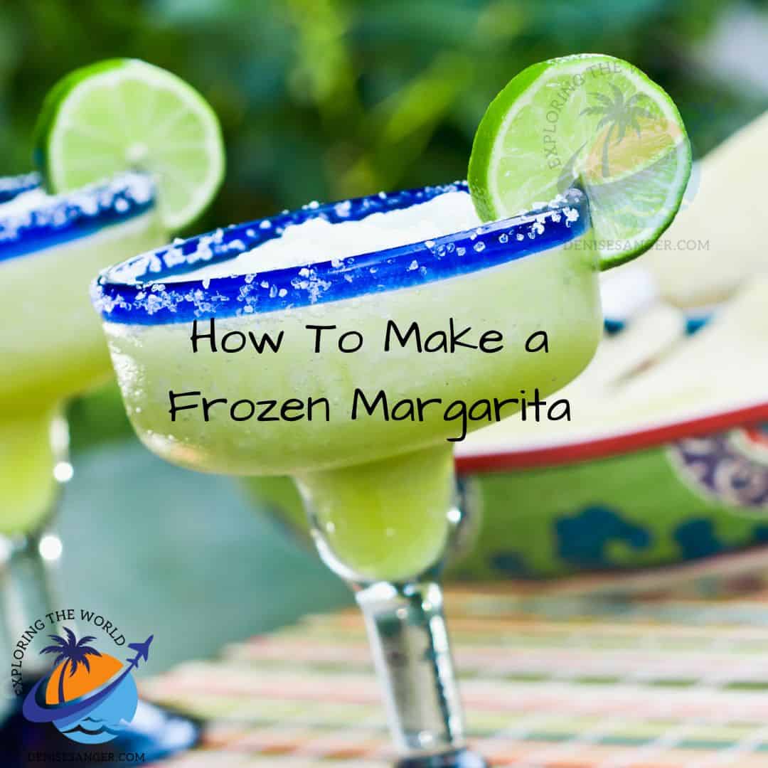 How To Make a Frozen Margarita Travel Florida Advice Blog Tips for 2024