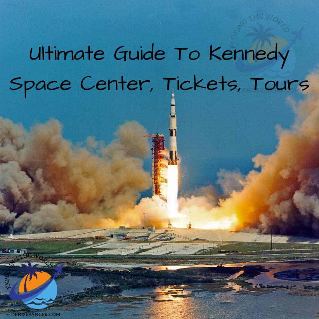 Ultimate Guide To Kennedy Space Center, Tickets, Tours Best Florida