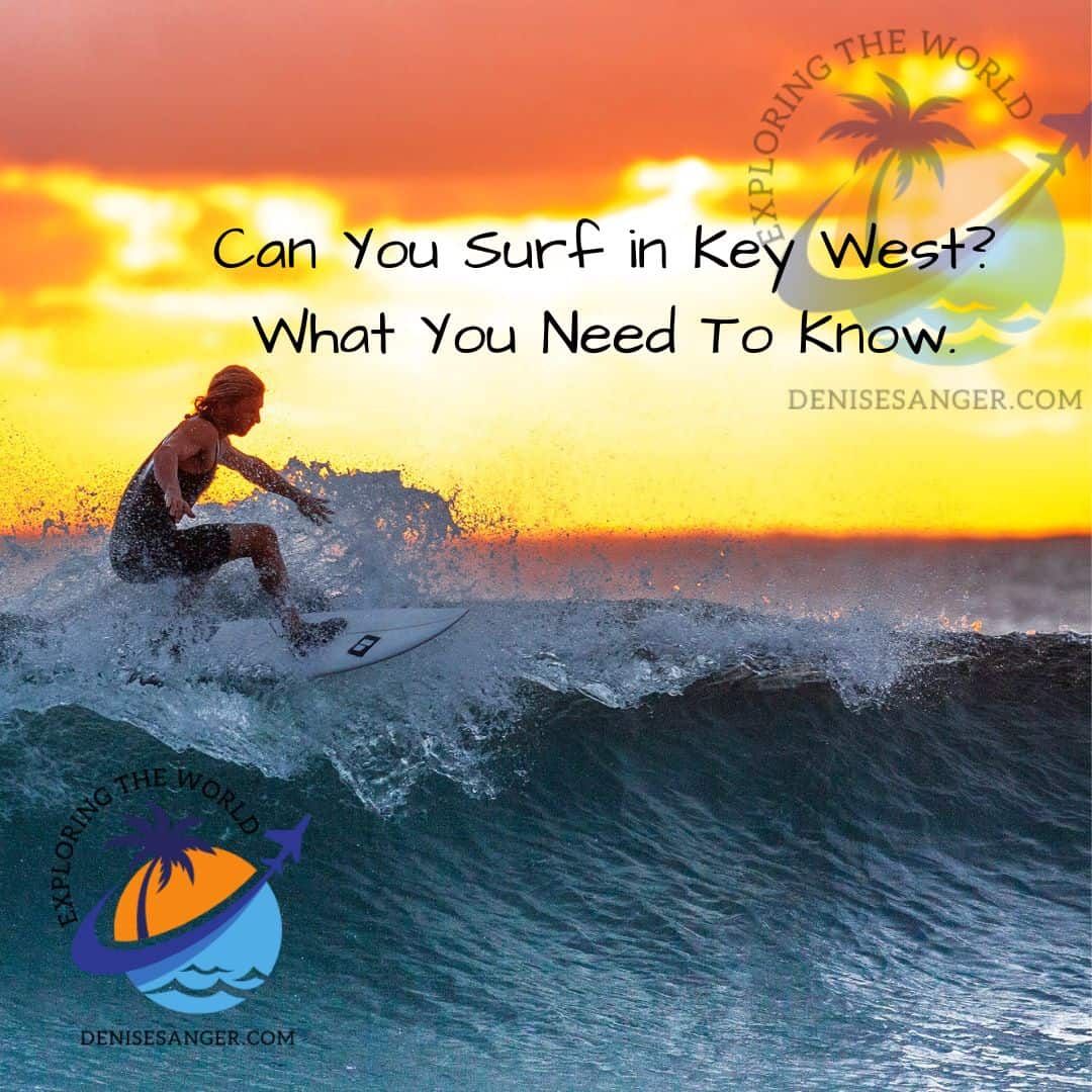 Can You Surf in Key West? What You Need To Know. Travel Florida