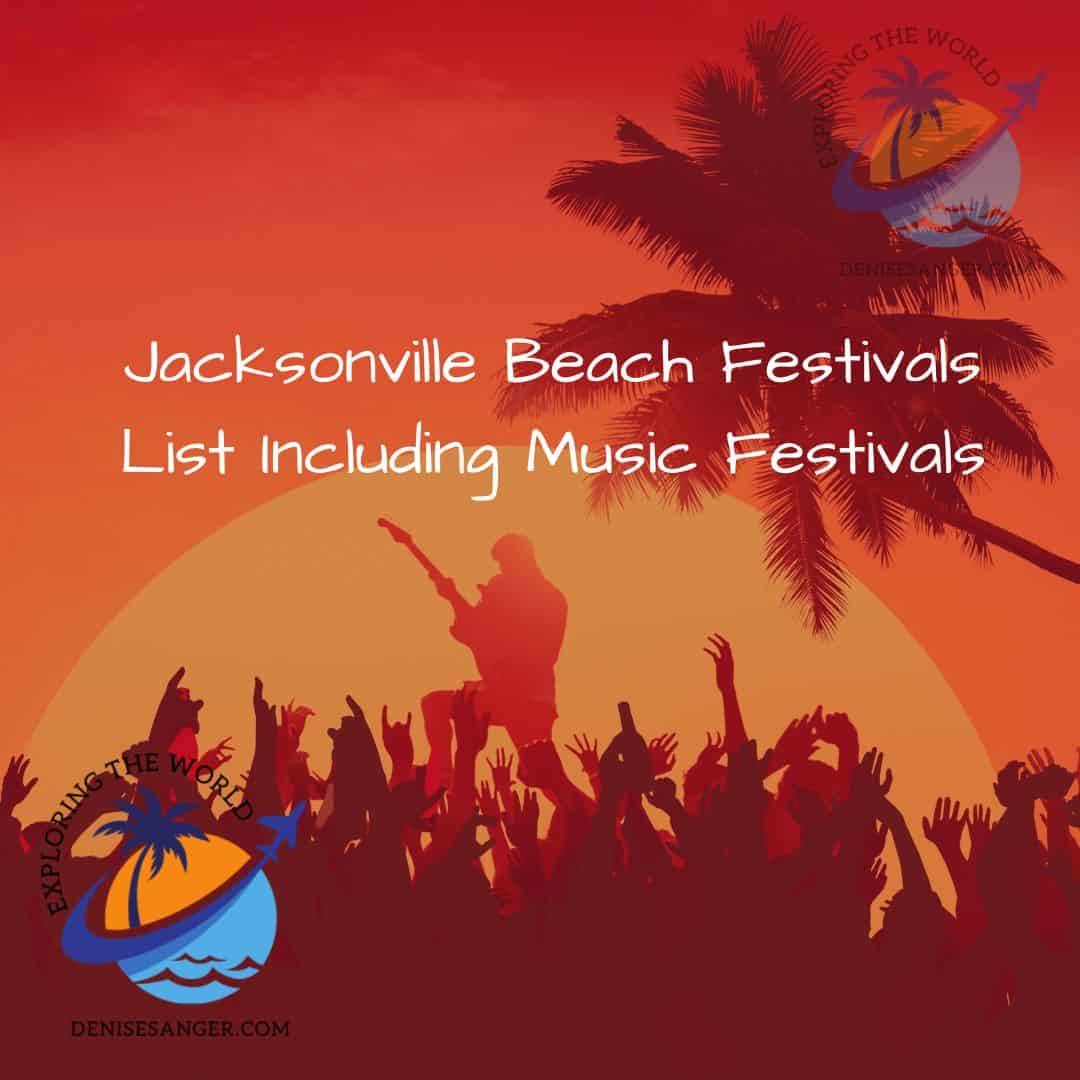 Jacksonville Beach Festivals List Including Music Festivals Best