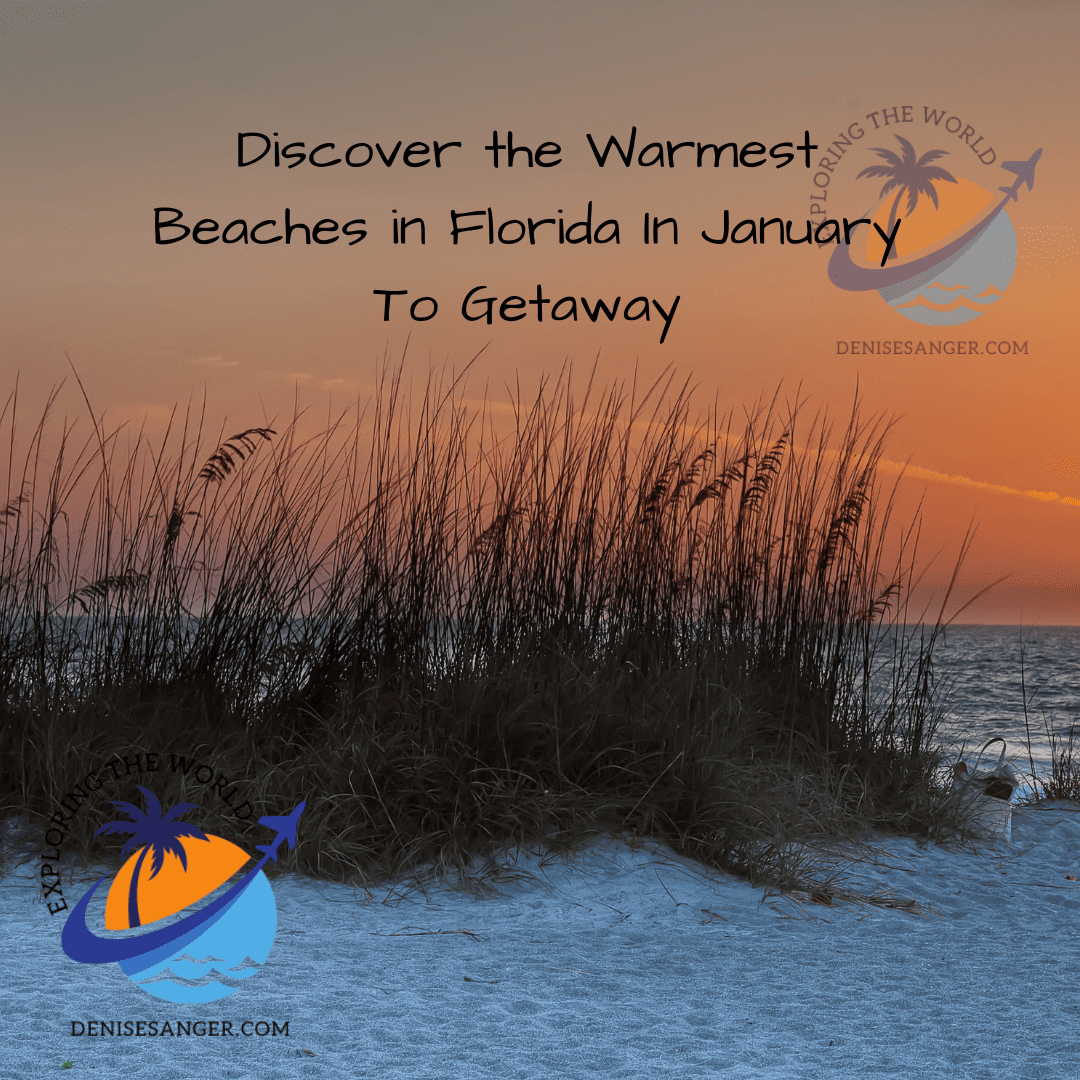 Discover the Warmest Beaches in Florida In January To Getaway - Travel ...