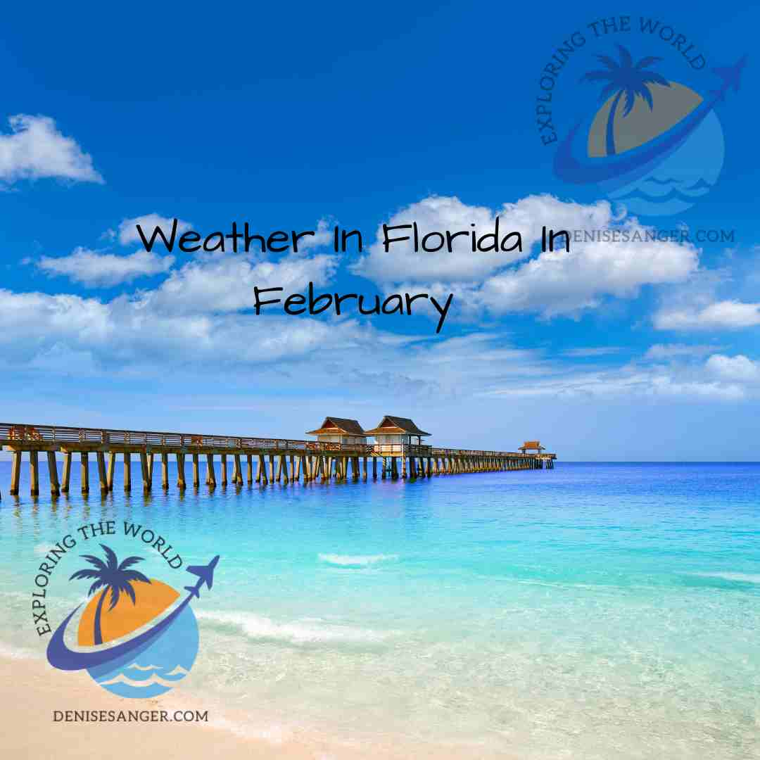 Weather In Florida In February Best Florida Vacations From A Resident