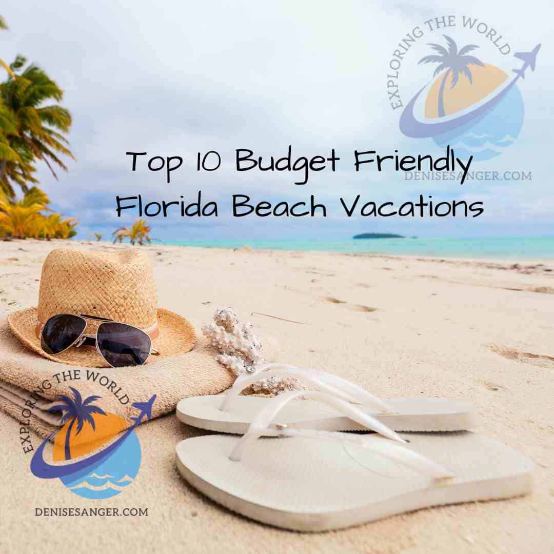 Top 10 Budget Friendly Florida Beach Vacations - Travel Florida Advice Blog Tips for 2024