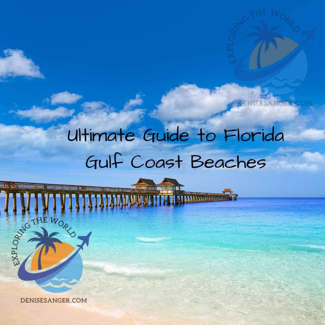 Ultimate Guide to Florida Gulf Coast Beaches Travel Florida Advice