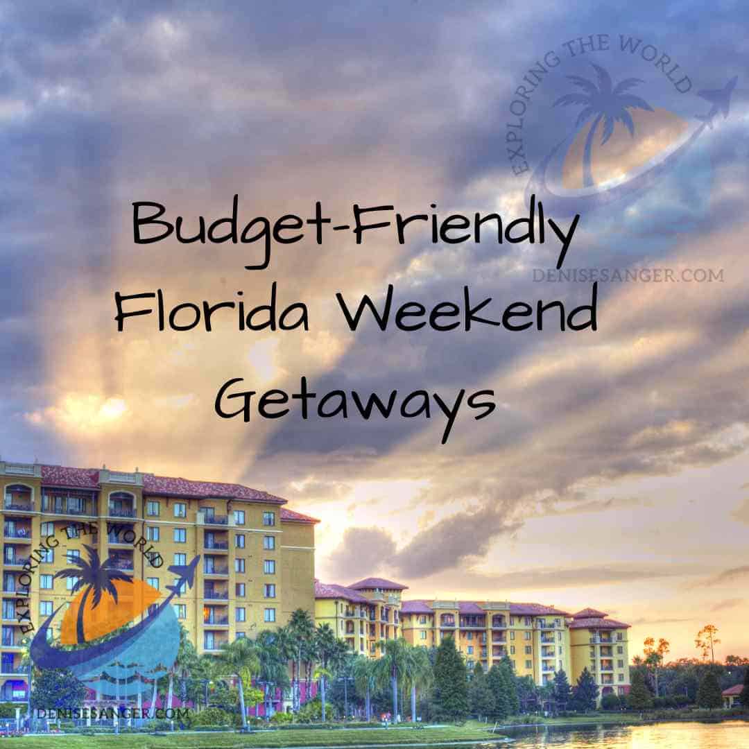 BudgetFriendly Florida Weekend Getaways Travel Florida Advice Blog